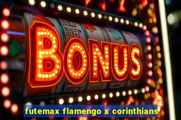 futemax flamengo x corinthians